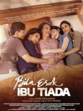 BILA ESOK IBU TIADA