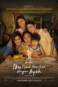 ANDAI IBU TIDAK MENIKAH DENGAN AYAH